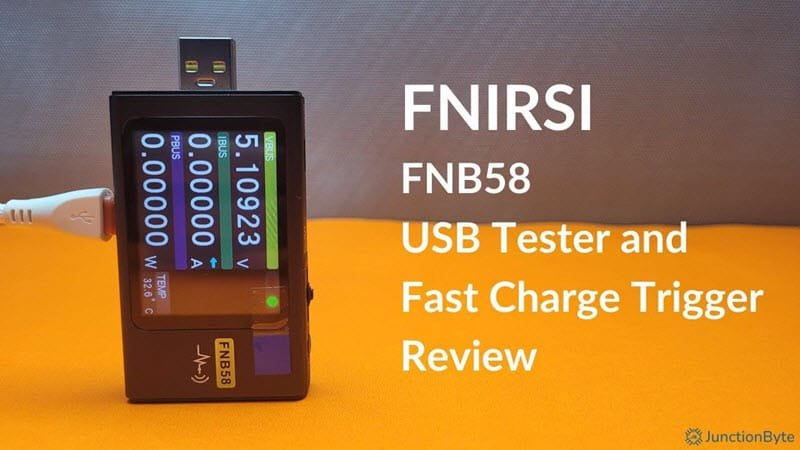 FNIRSI FNB58 Review - USB Tester | JunctionByte FNIRSI FNB58 Review - USB Tester | JunctionByte